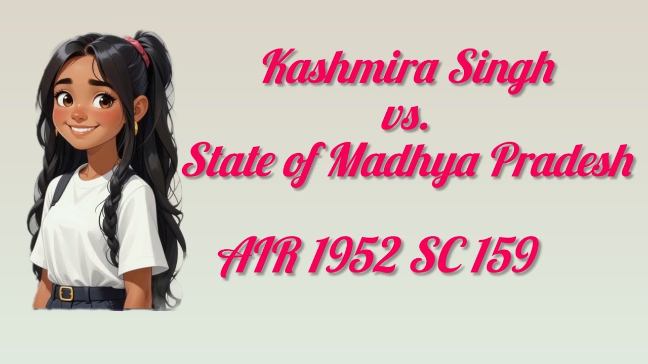 Kashmira Singh vs. State of Madhya Pradesh 