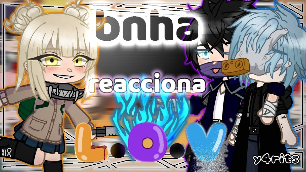 ||bnha reacciona a la liga de los villanos|| y4rits || l.o.v