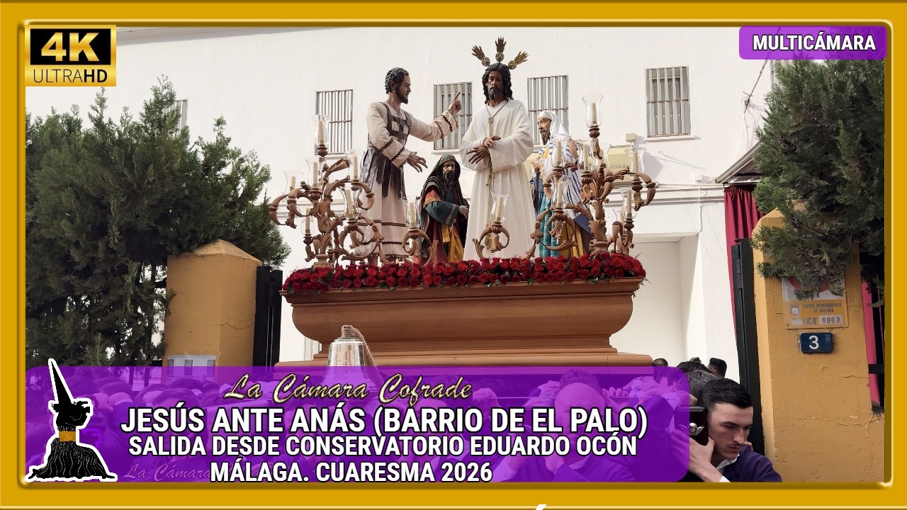 JESÚS ANTE ANÁS 2026. MAGISTRAL SALIDA CON LA AM. LOS GITANOS. EL PALO (MÁLAGA). CUARESMA 2026