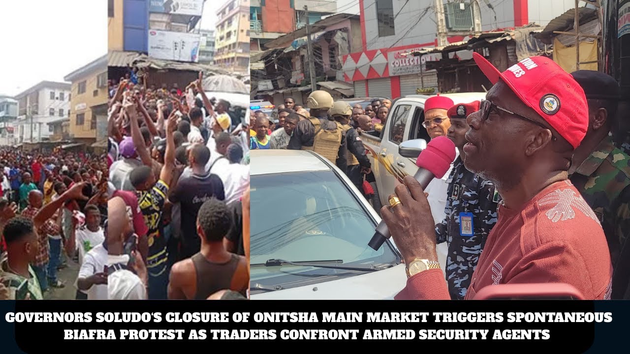 SOLUDO‘S CLOSURE OF MAIN MARKET TRIGGERS SPONTANEOUS  PROTEST AS TRADERS CONFRONT ARMED SECURITY