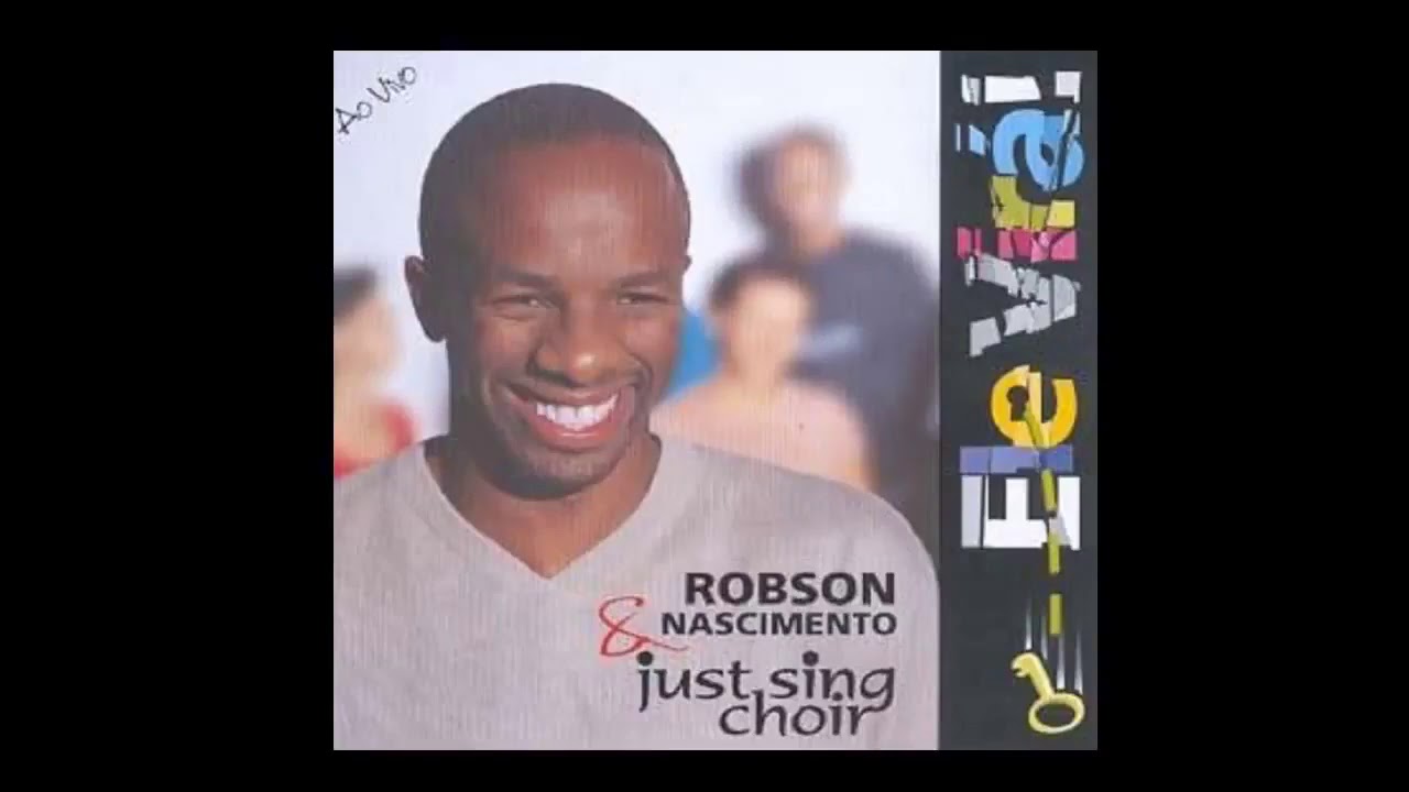 Robson Nascimento & Just Sing Choir | CD Ele Vir&aacute; 1999 (Album Completo)