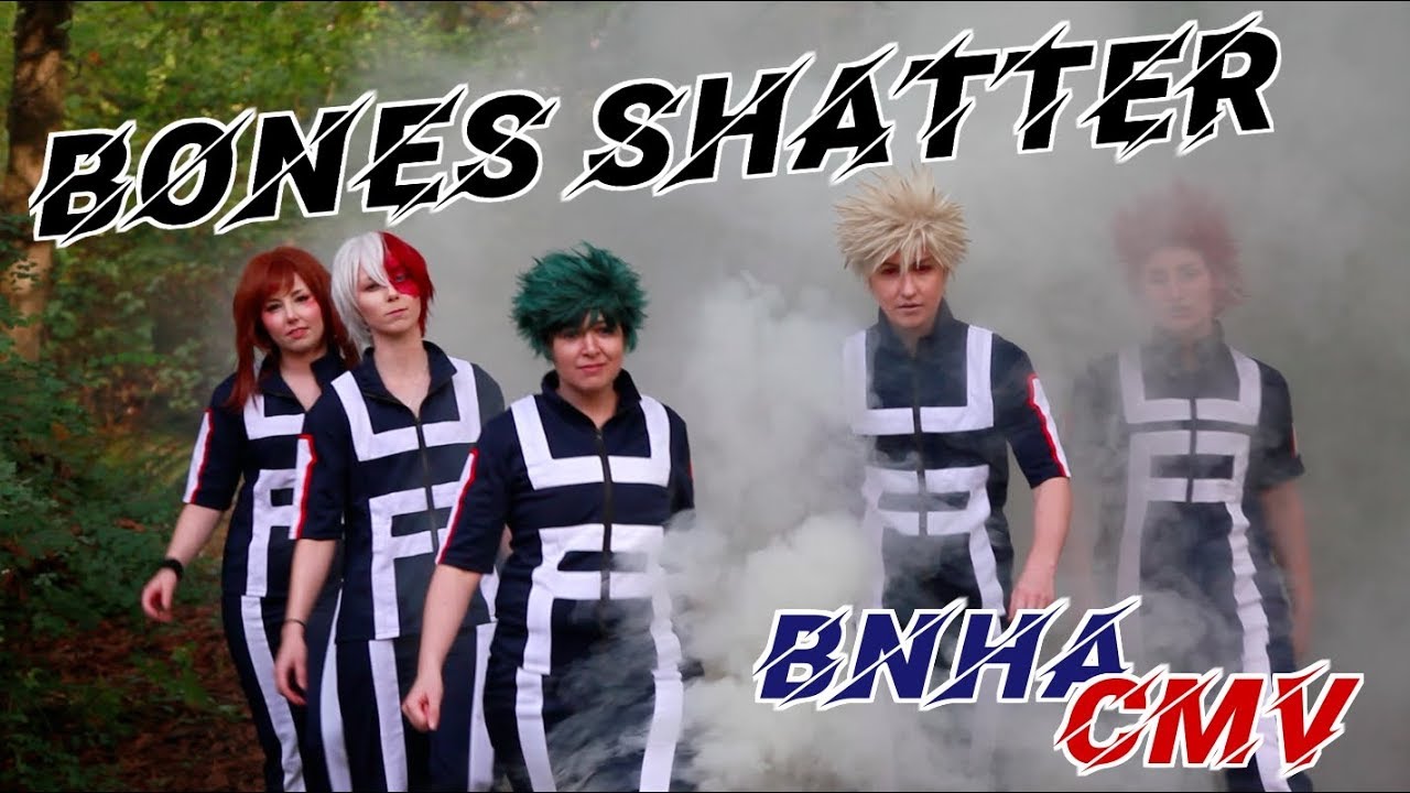 Bones Shatter- A BNHA CMV