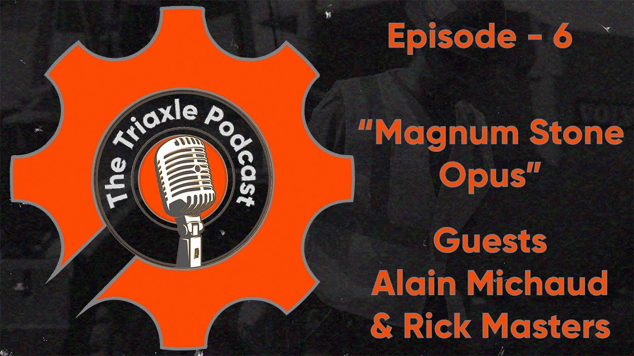 The Triaxle Podcast: Episode - 6 