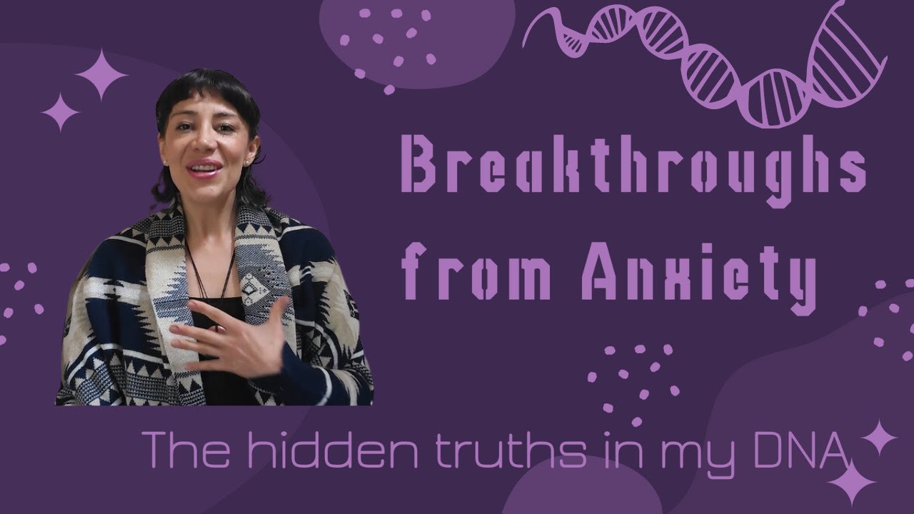 Anxiety as a tool for awakening: collective and womb memories, trauma store in DNA