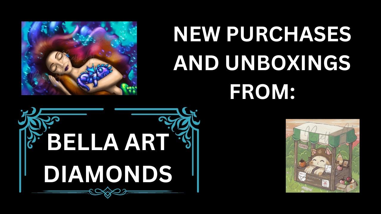 My newest purchases and unboxings from Bella Art Diamonds (formerly Mary's Diamonds}