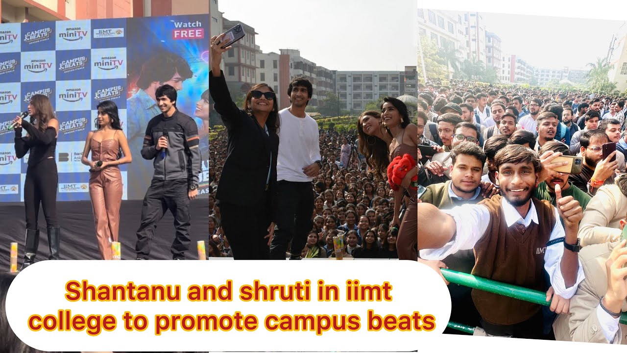 shantanu maheshwari , shruti sinha & tanvi in iimt collage to promote campus beast @AmazonMXPlayer