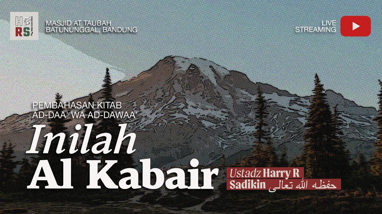 2. Inilah Al Kabair - Ustadz Harry R Sadikin حفظه الله تعالى