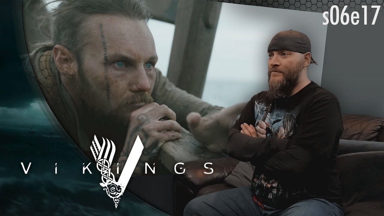 Vikings: 6x17 REACTION