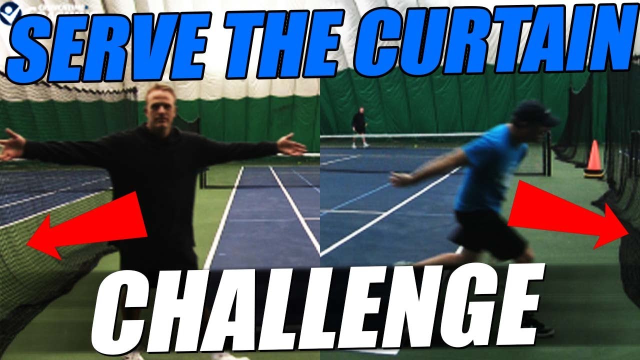 Tennis Serve: Serve the Curtain Challenge