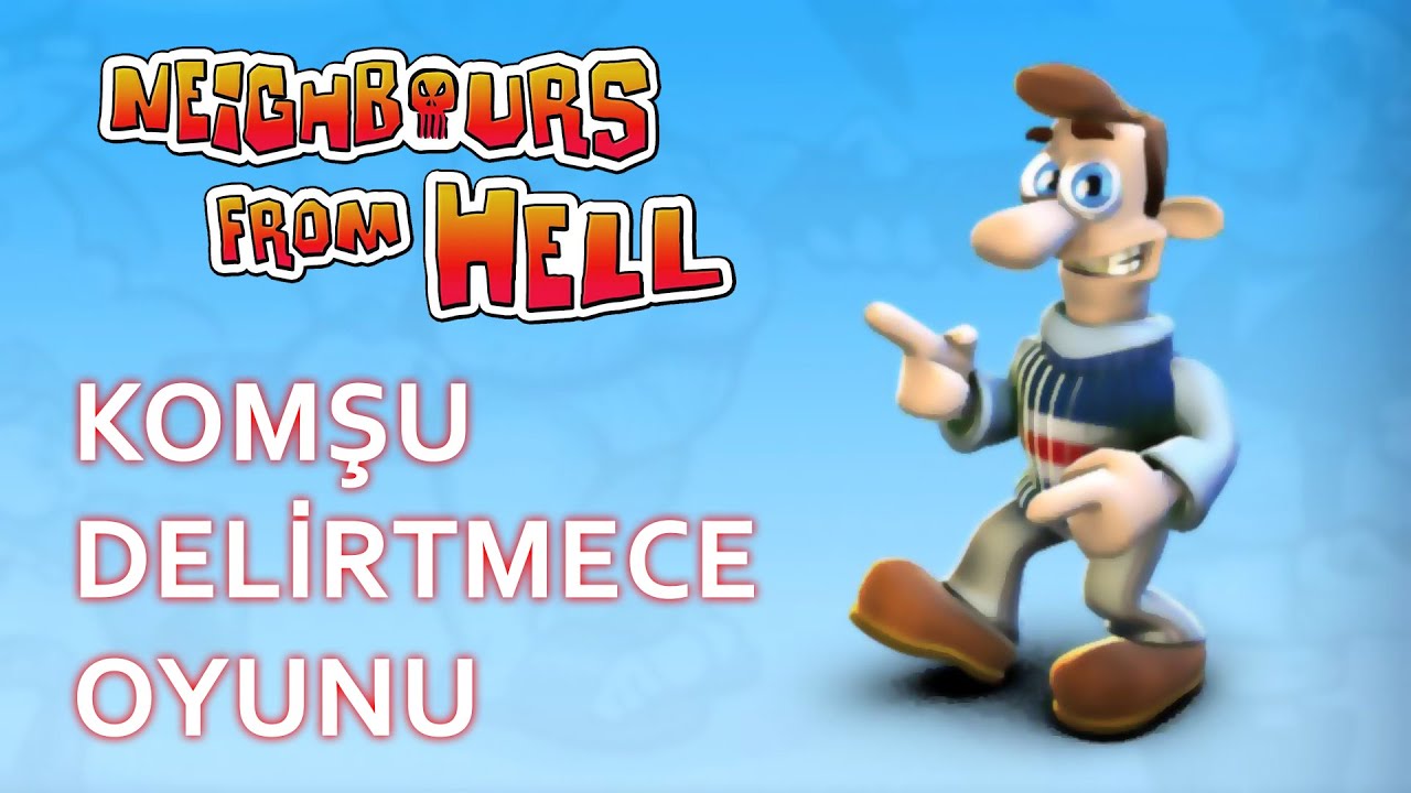 KOMŞU DELİRTMECE OYUNU - Neightbours From Hell