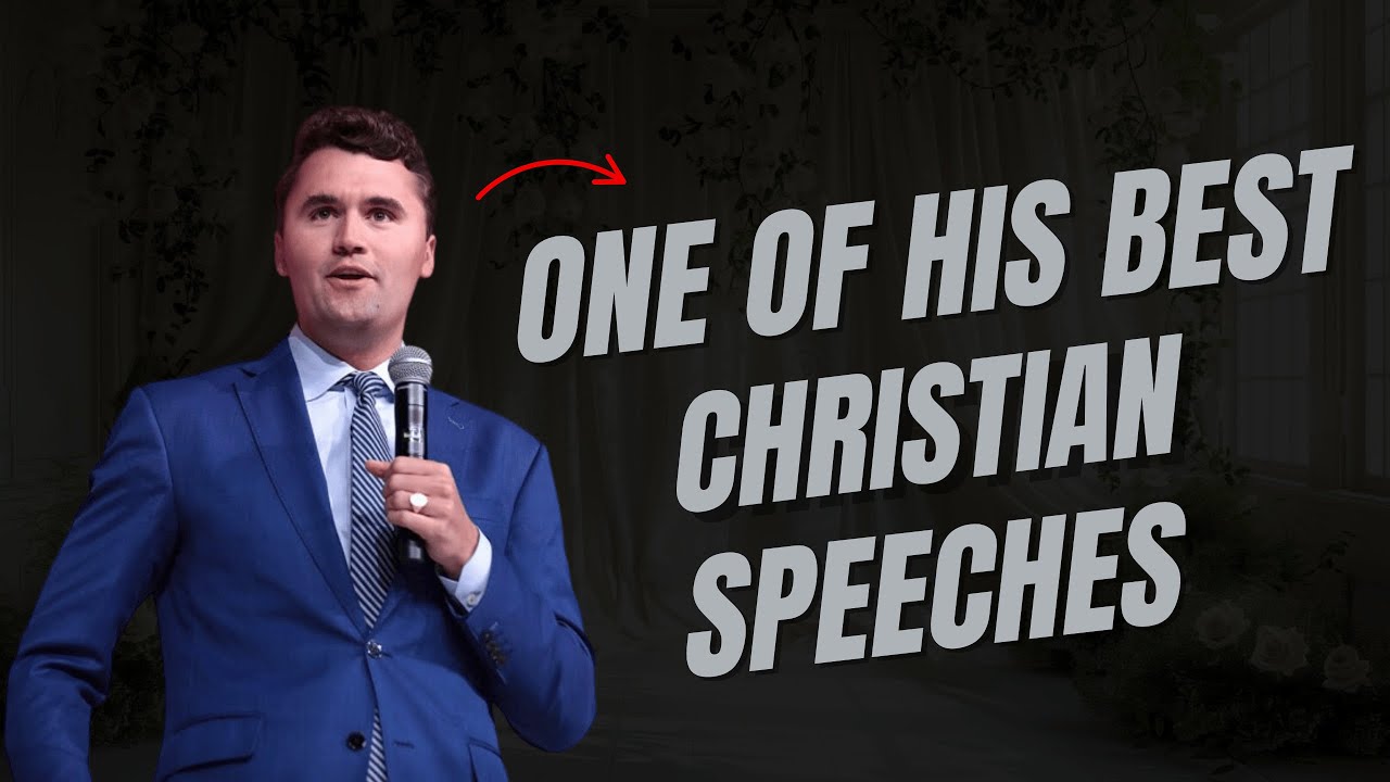 One Of Charlie Kirk's Best Christian Speeches
