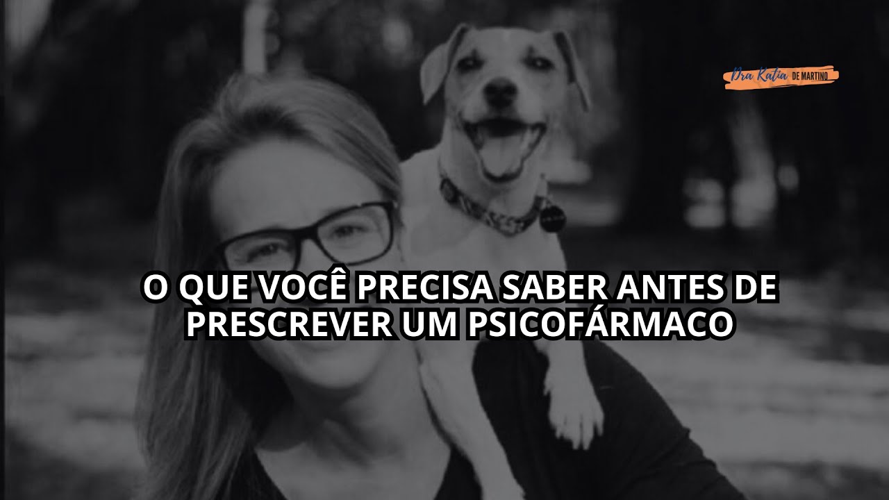 O que você precisa saber antes de prescrever um psicofármaco