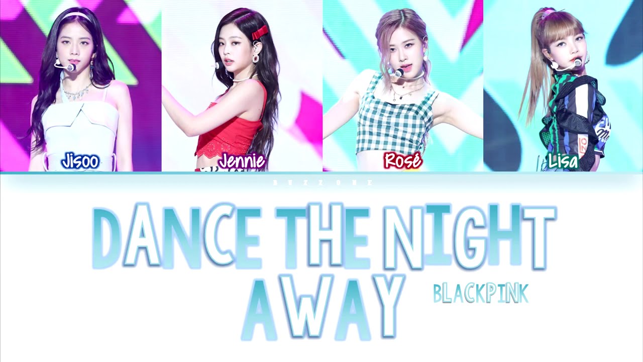 How Would BLACKPINK Sing 'DANCE THE NIGHT AWAY' by TWICE (Eng/Rom/Han) (FANMADE)