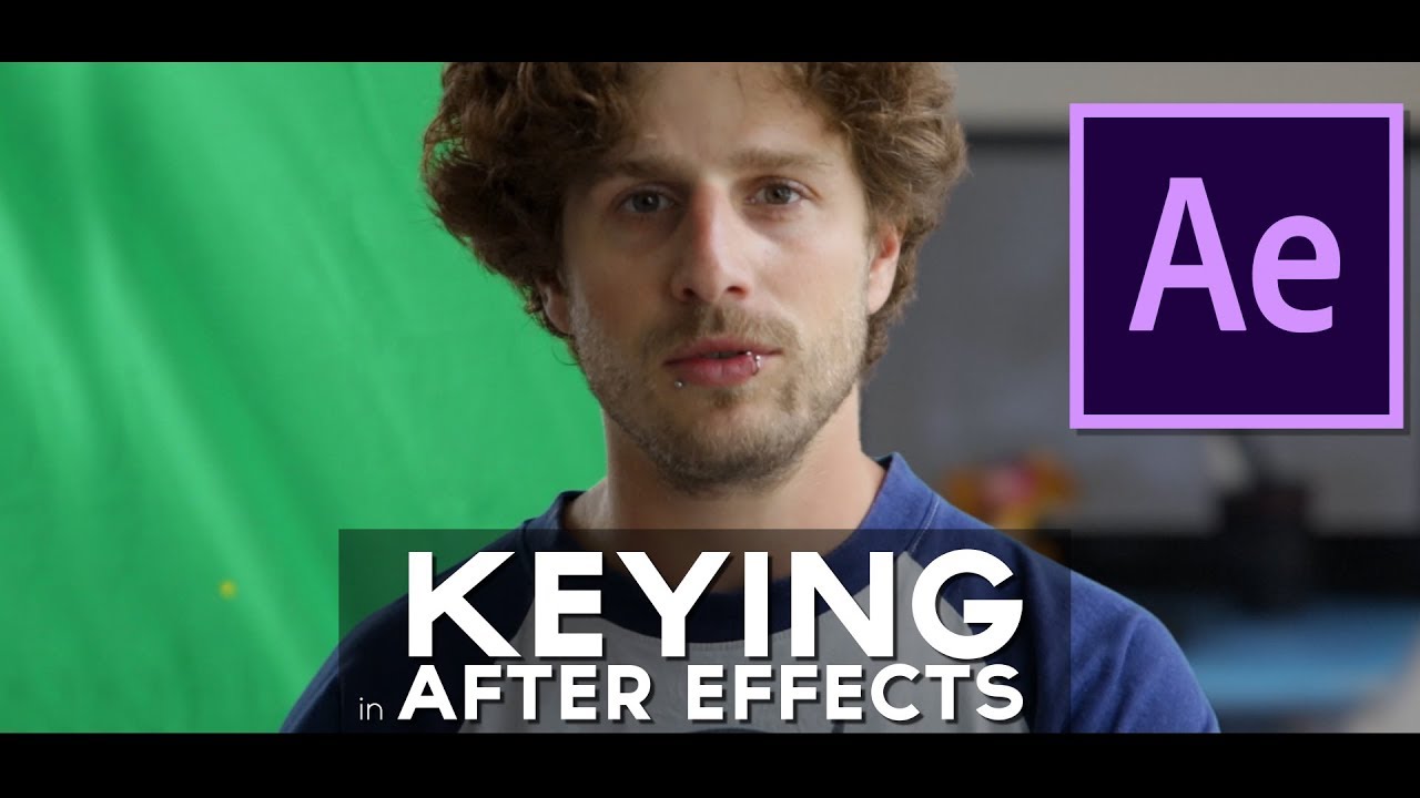 Remove Green Screen in After Effects Tutorial - The principles of KEYING in After Effects (1 of 2)