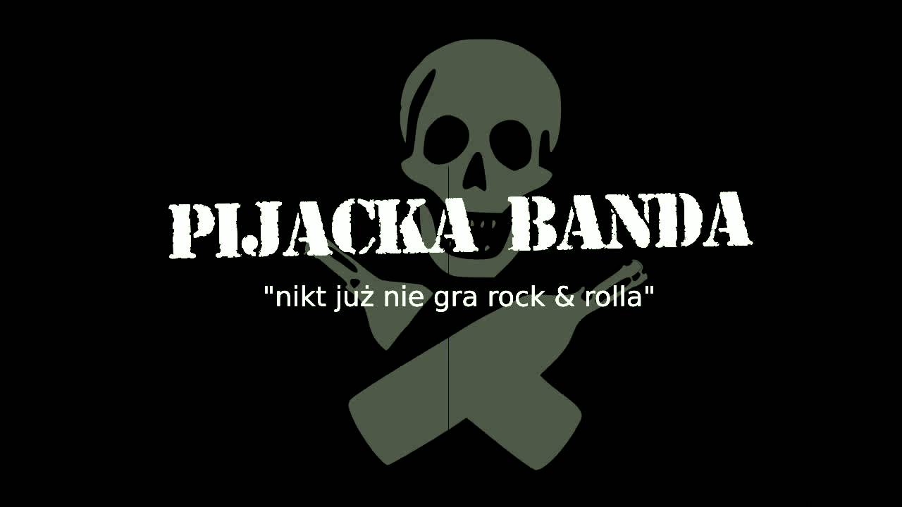 Pijacka Banda - Nikt już nie gra rock & rolla