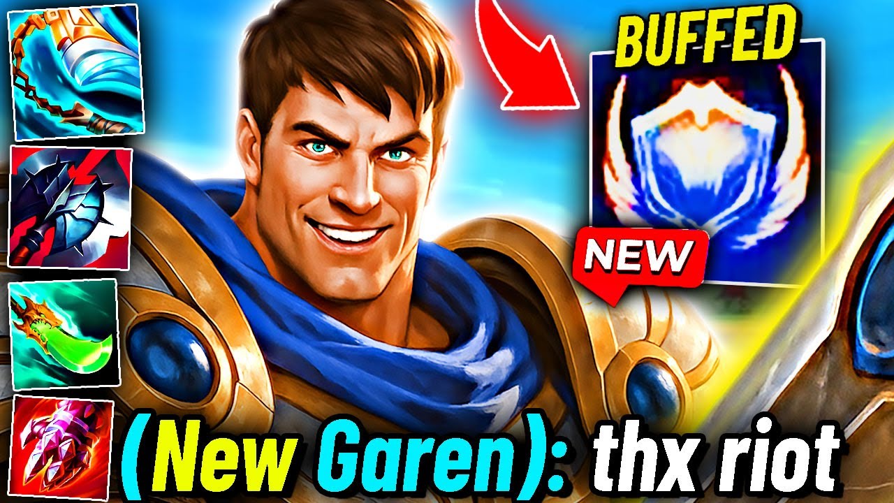 NEW GAREN... but STRONGER Than EVER (Thx Riot)