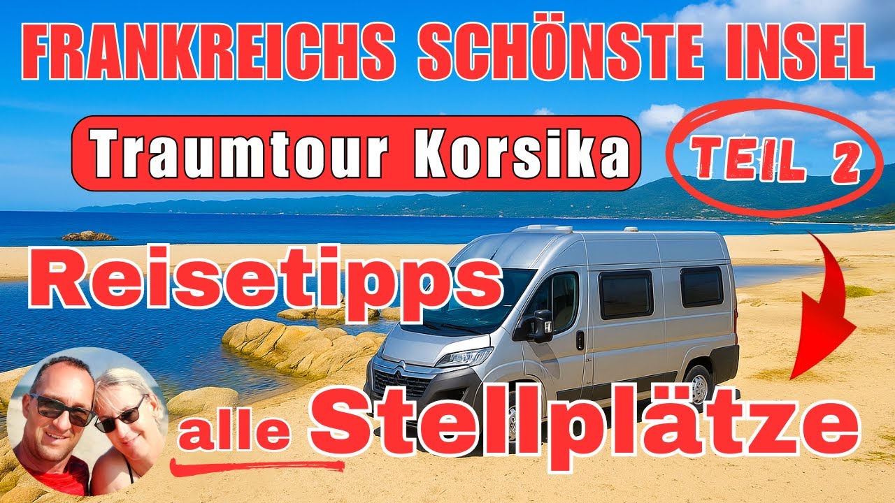 KARIBIK-Feeling auf FRANKREICHS SCHÖNSTE INSEL 🔴Roadtrip KORSIKA🔴, TEIL 2, Reisebericht, Wohnmobil