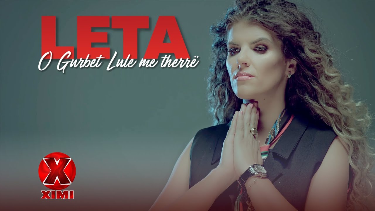 LETA - O Gurbet Lule me Therre