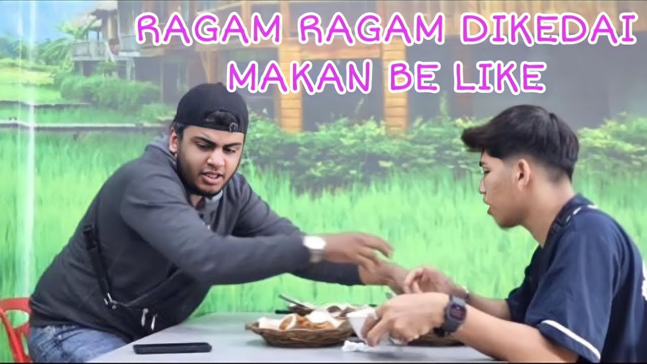 Ragam-Ragam Di Kedai Makan Be like ..
