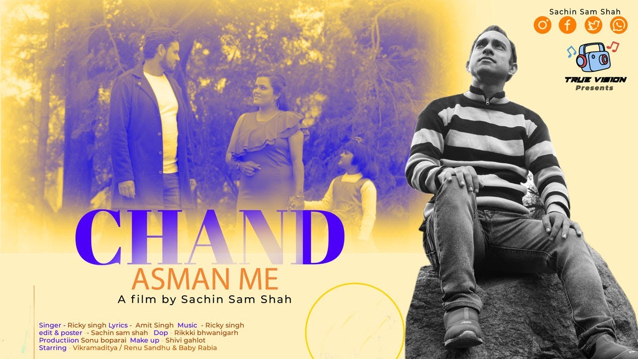 CHAND ASMAN ME * RICKY SINGH * LATEST HINDI ROMANTIC SONG * 2022 * SACHIN SAM SHAH * TRUE VISION