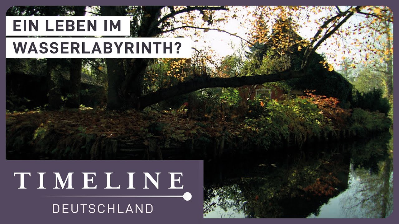 Die Geschichte des mystischen Spreewalds | Die ungewöhnlichste Landschaft Deutschlands