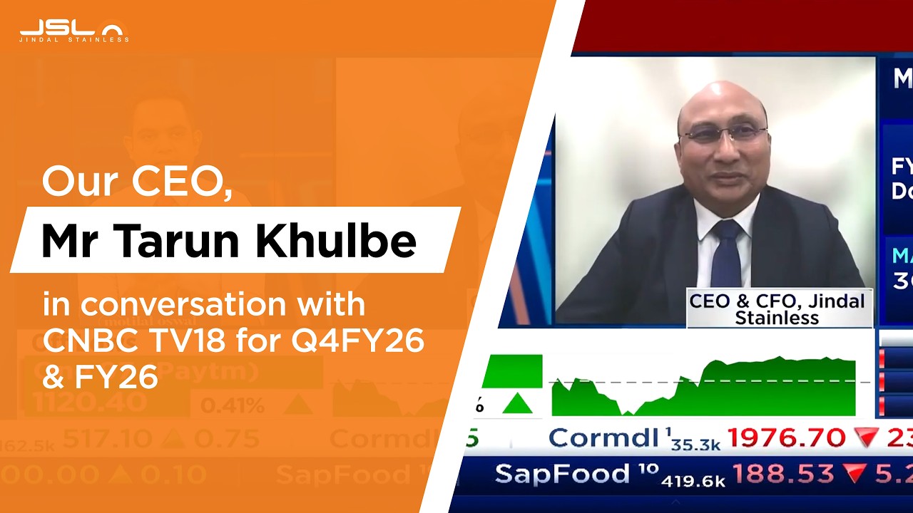 Jindal Stainless Q4 FY26 & FY26 | CEO Mr Tarun Khulbe Shares Key Insights with CNBCTV18