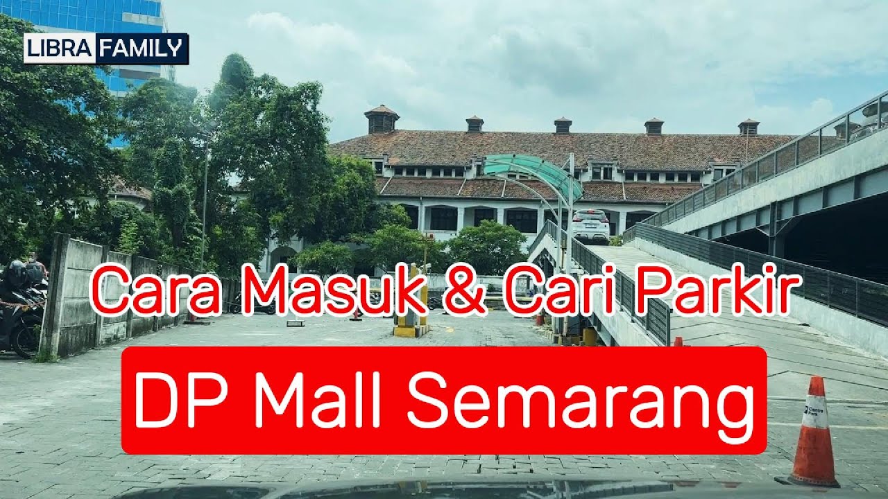Cara Masuk & Cari Parkir DP Mall Semarang