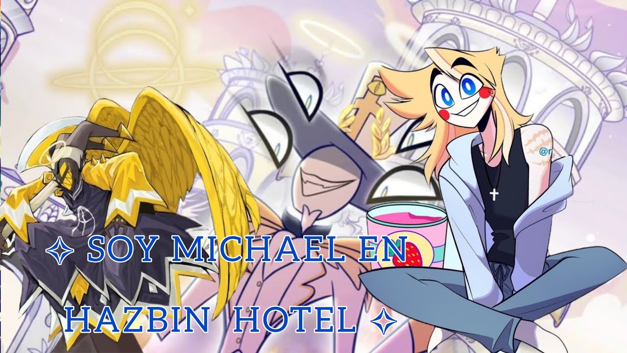 ✧ SOY MICHAEL DE HAZBIN HOTEL ✧  Capítulo 5