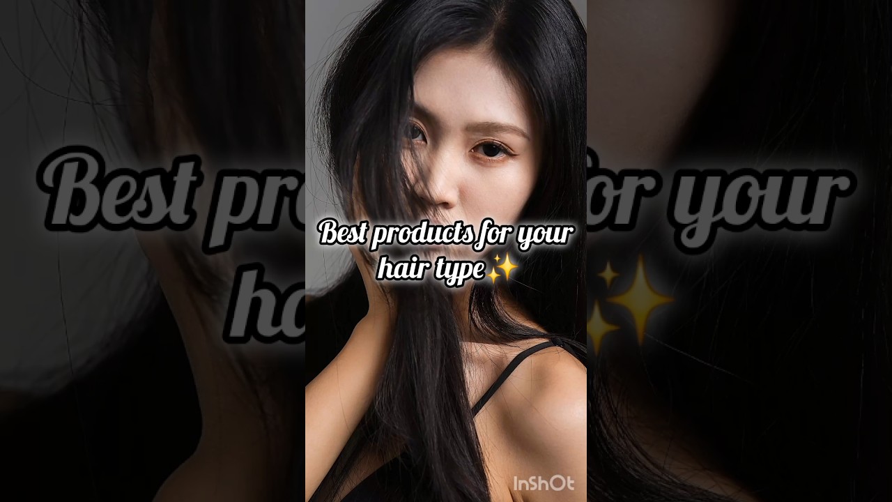 Best Products for Your Hair Type✨️🌿