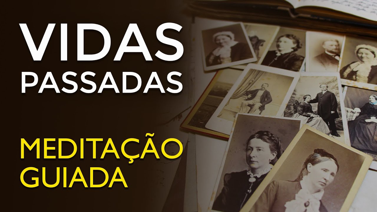 Vidas Passadas | Medita&ccedil;&atilde;o Guiada | Regress&atilde;o