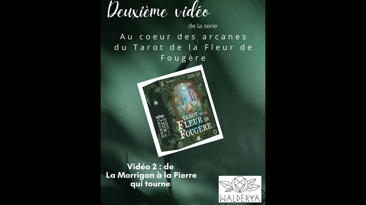 Le Tarot de la Fleur de Fougère – Au cœur des cartes (cartes 4 à 10)