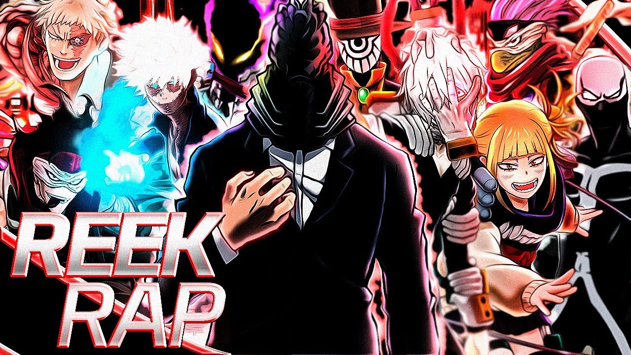 ♪ Os Criminosos Mais Procurados do Mundo | Liga dos Vilões (Boku no Hero Academia) | Reek Rap