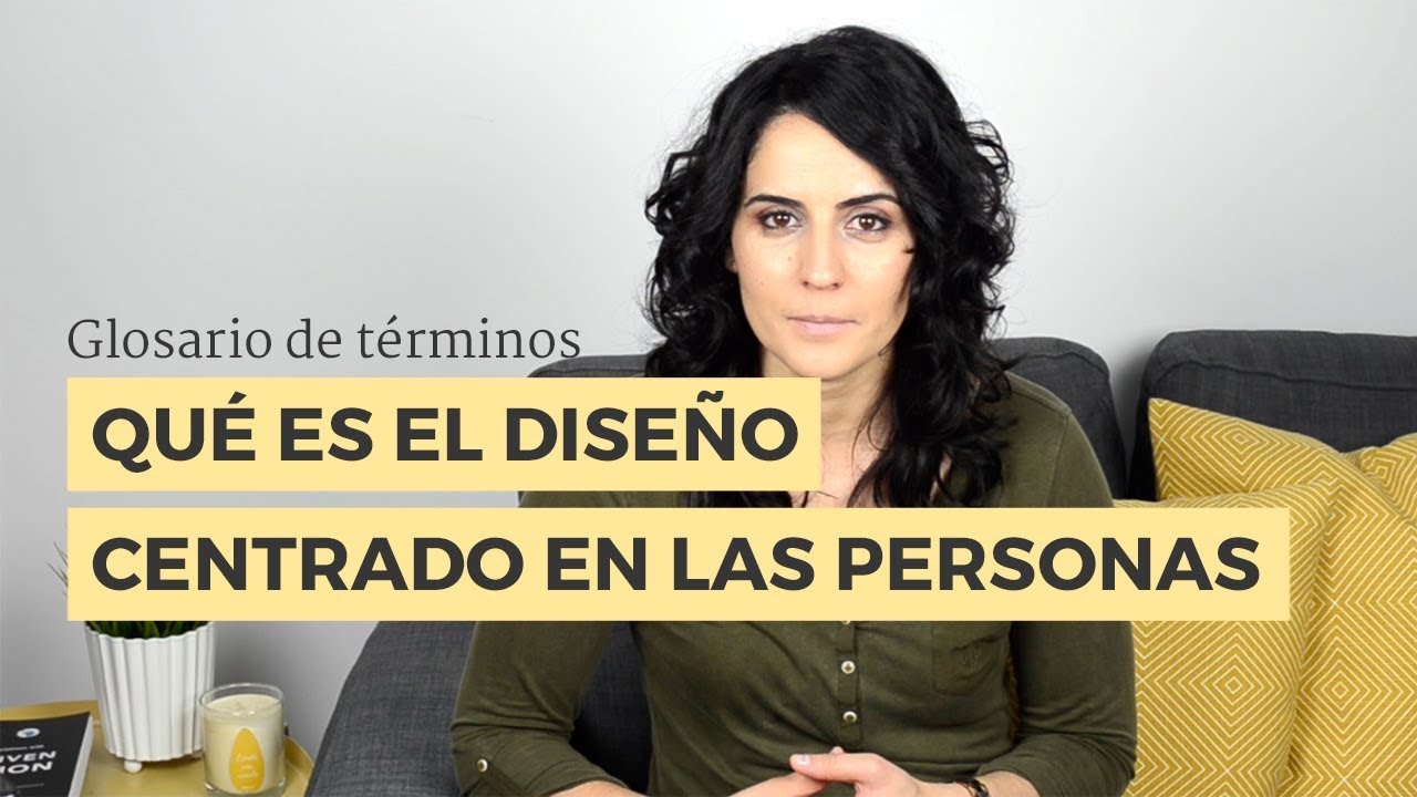 Qué es el Diseño centrado en las personas