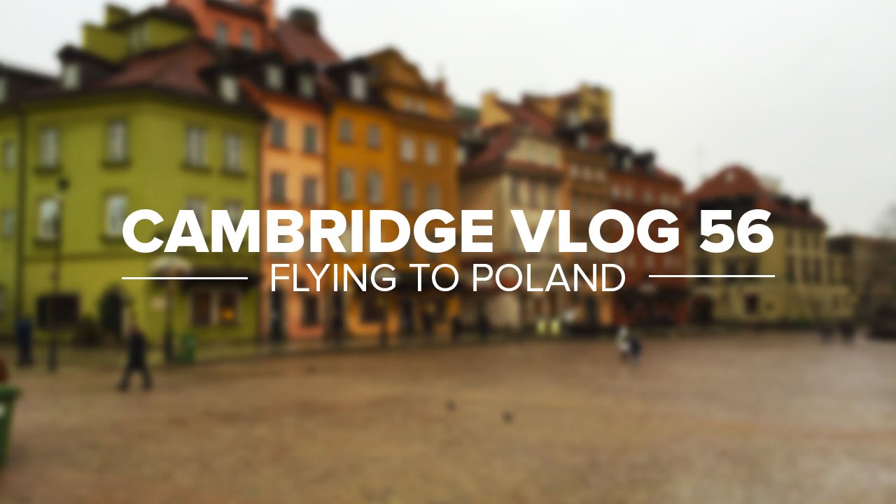 Cambridge Vlog 56 | Flying to Poland