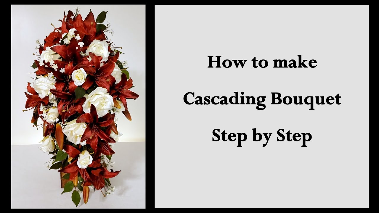 How to Make a Cascading Wedding Bouquet - Lilies and Roses