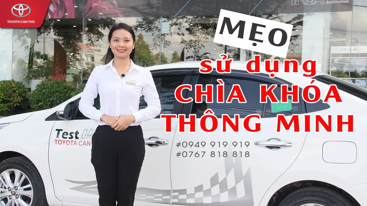 Mẹo sử dụng chìa khóa thông minh trên xe Toyota | Toyota Cần Thơ 0949 919 919