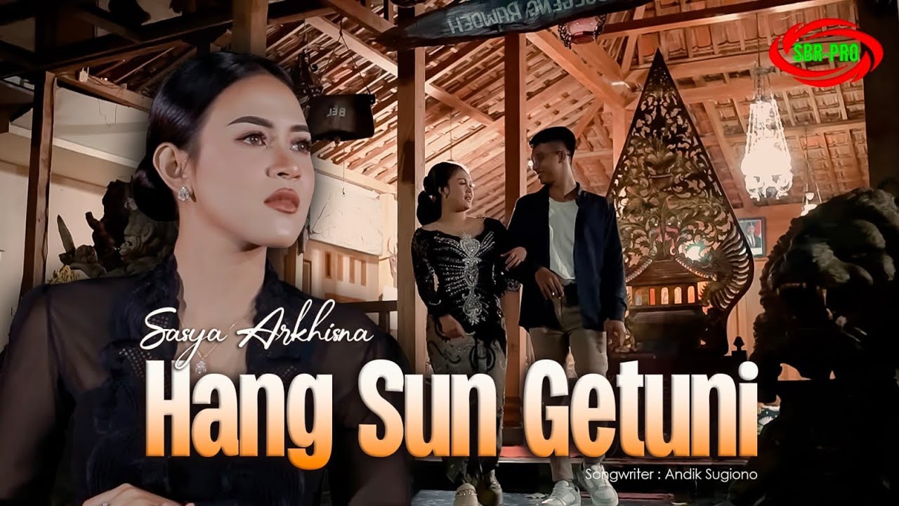 SASYA ARKHISNA - HANG SUN GETUNI ( Original Official Vedio Music )