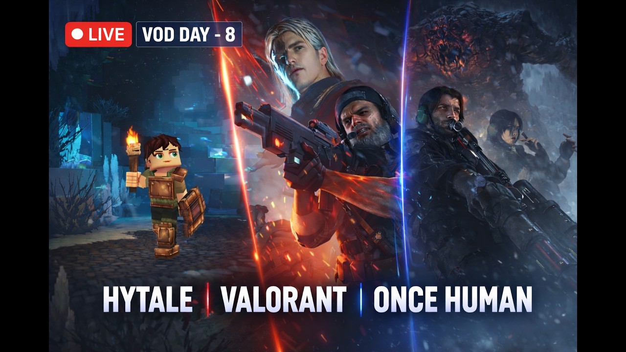 VOD Day - 8 HALF [VALORANT , Once Human]