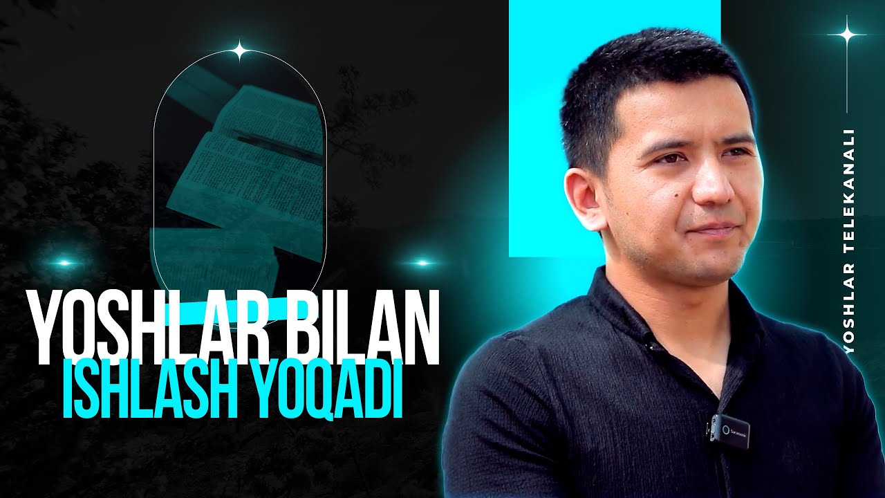 Yoshlar bilan ishlash yoqadi I Maqsadim