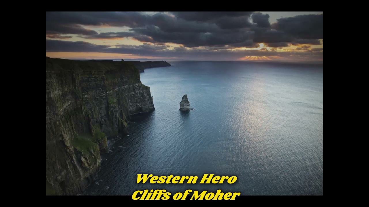  WESTERN Hero CLIFFS OF MOHER  official song 