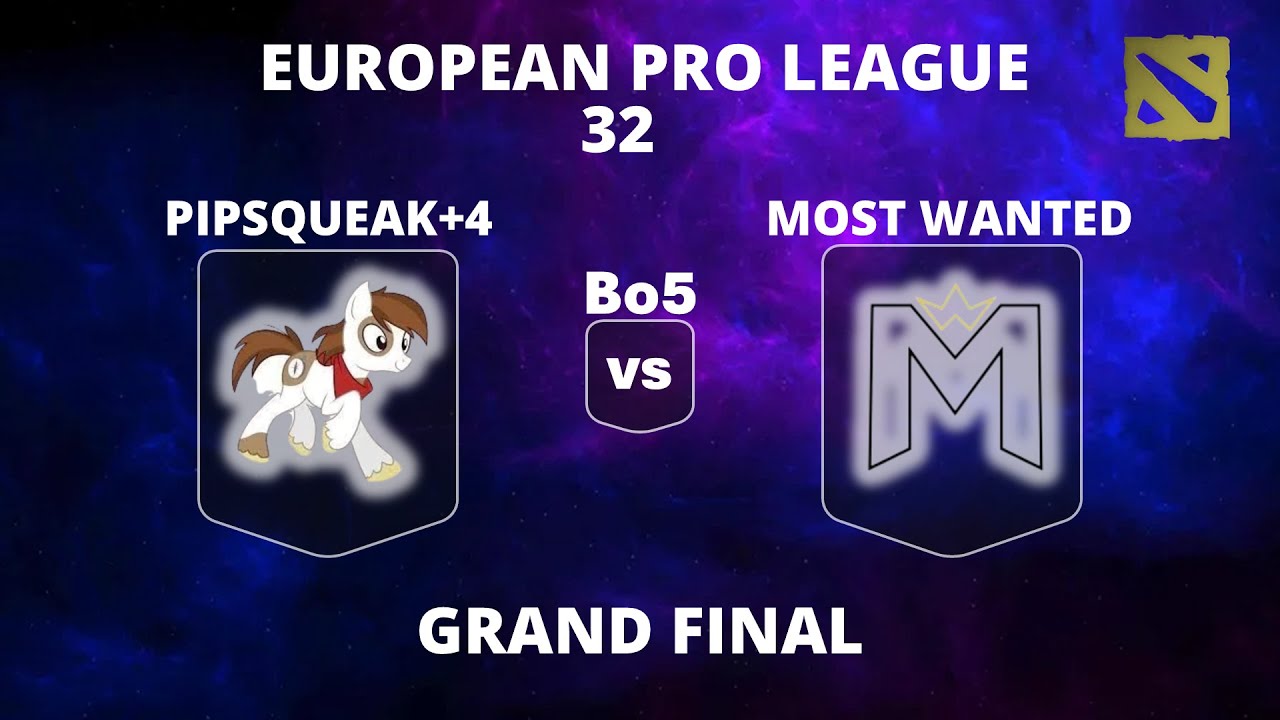 🔴 [LIVE] PIPSQUEAK+4 vs MOST WANTED | Bo5 | GRAND FINAL | European Pro L. 32 #dota2live