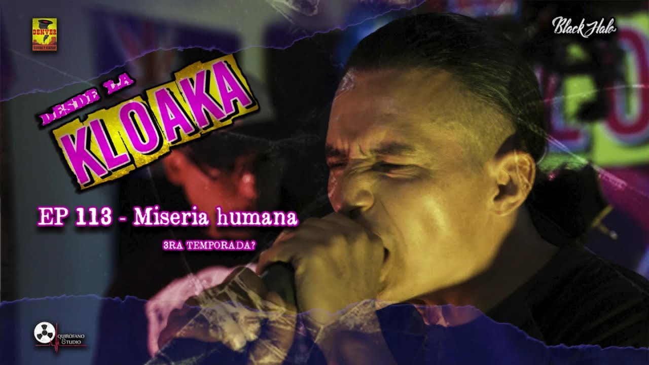 Desde La Kloaka - Miseria Humana