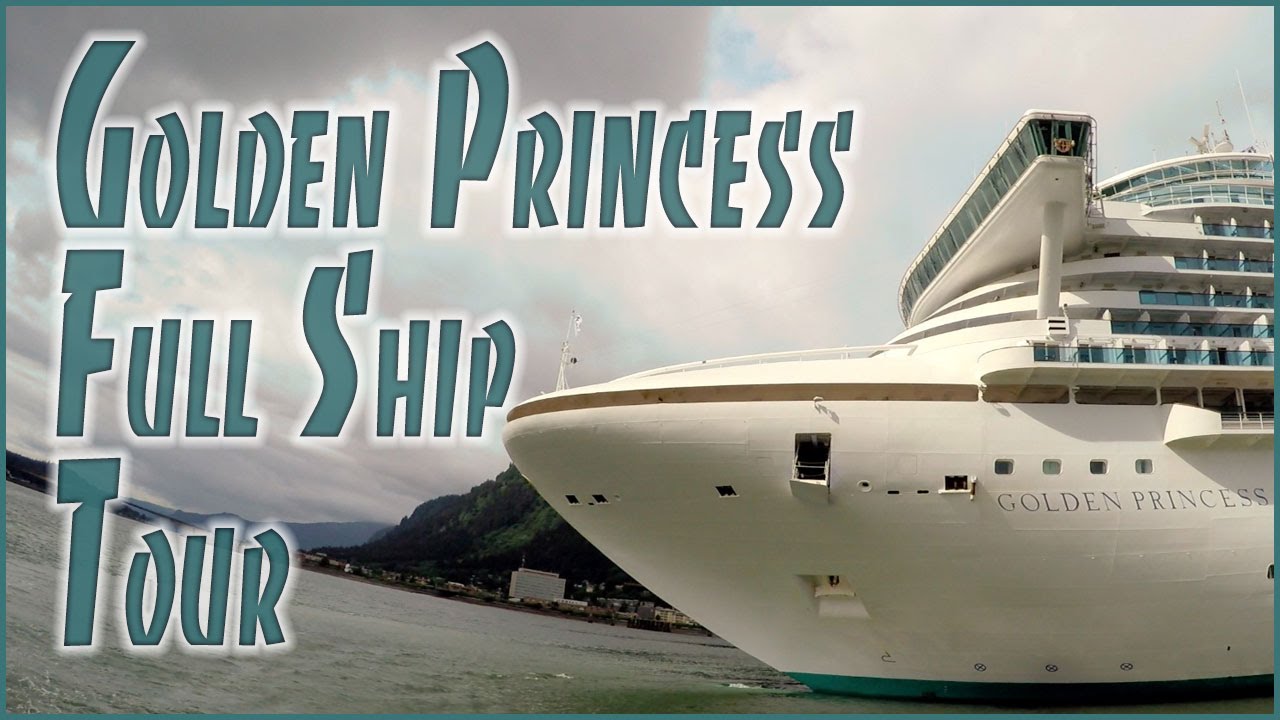Golden Princess Cruise Ship Tour