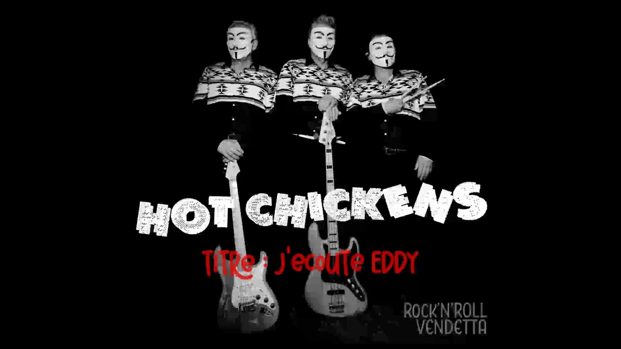 Hot Chickens - J'écoute Eddy