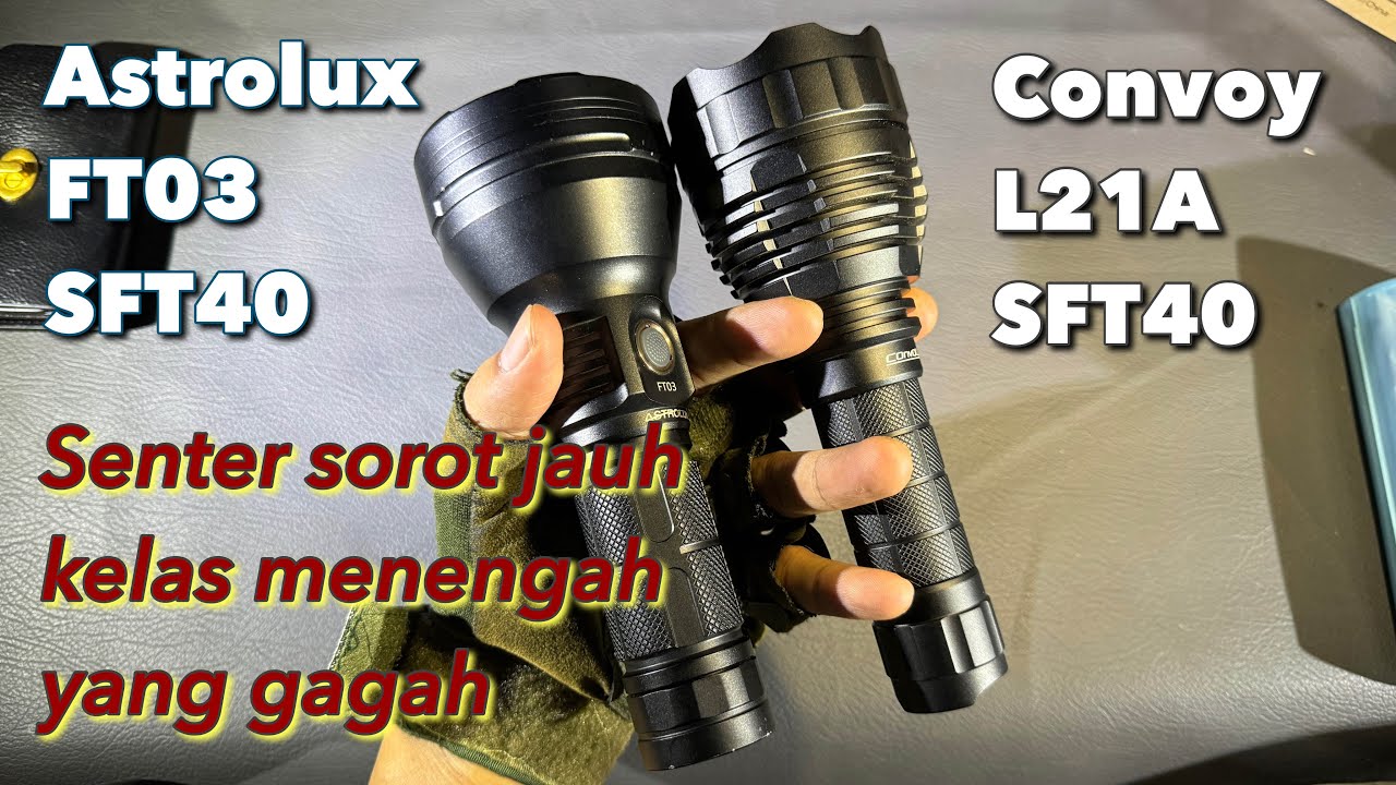 Adu senter super terang led SFT40 Convoy L21A vs Astrolux FT03