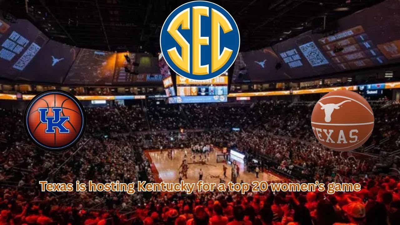 Texas and Kentucky have a top  20 women's basketball clash in Austin