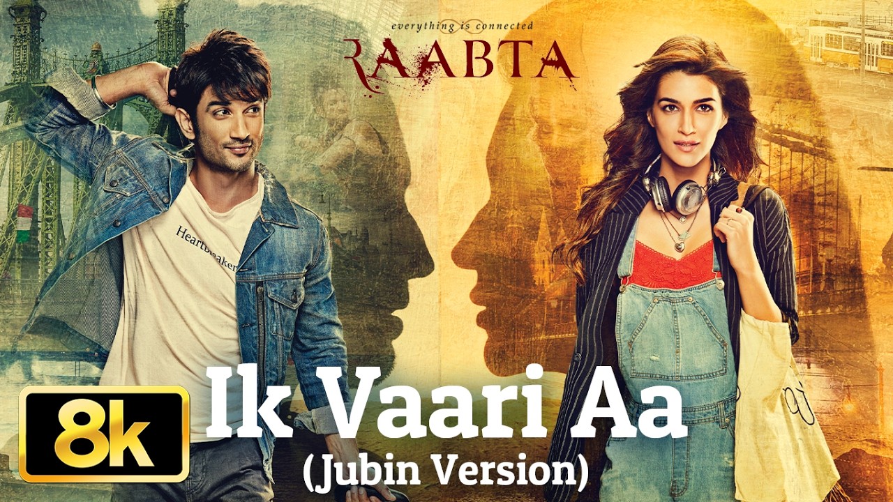 Ik Vaari Aa (Jubin Nautiyal Version)  Raabta | Pritam | Sushant Singh Rajput | Kriti Sanon