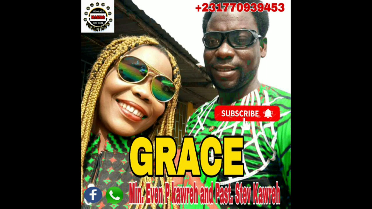 New Liberian Gospel Music_ Min Evon P kawreh and past Stev Kawreh_ Grace