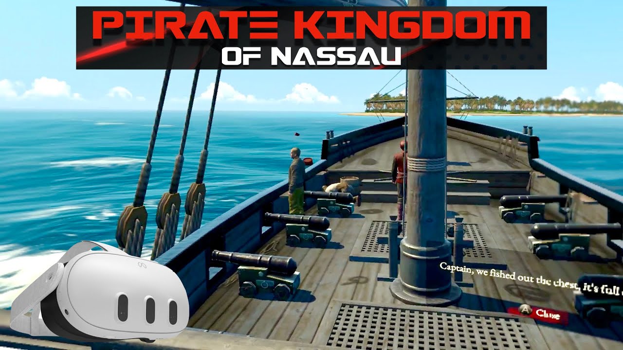 PIRATE KINGDOM OF NASSAU. My first command. PART 01. META QUEST 3. VR