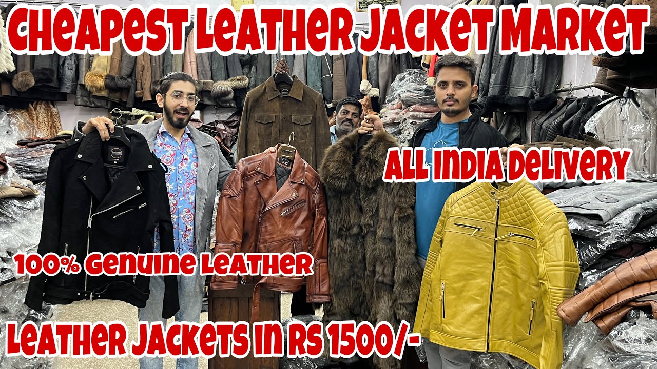 Cheapest Leather Jacket Market in Delhi | 100% Genuine leather | All India Delivery | Starting 1500